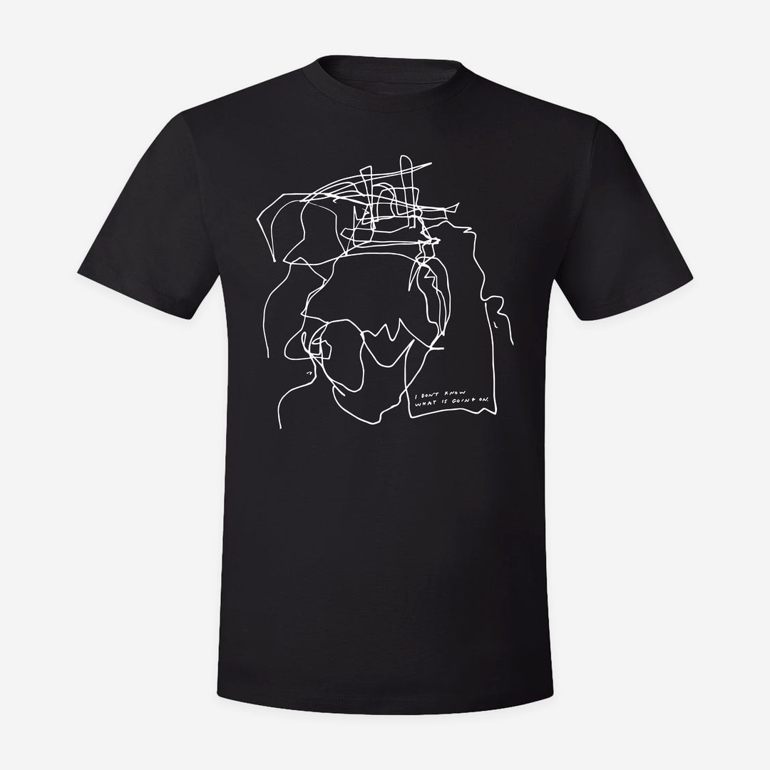 I Don't Know What Is Going On T-Shirt
